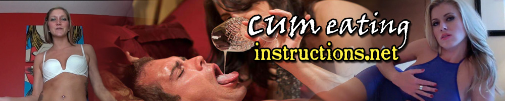 cum eating instructions